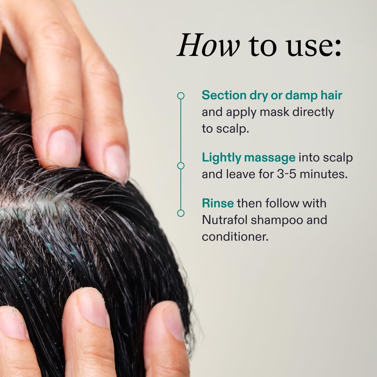 Nutrafol Exfoliating Scalp Mask, Eliminates Product Build-up and Oil for Healthier Hair and Scalp, Physician-formulated for Thinning Hair, Color and Extension Safe - 4 Fl Oz Bottle - Image 9